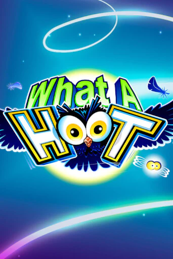 What A Hoot ига на фантики | MaxBet без риска